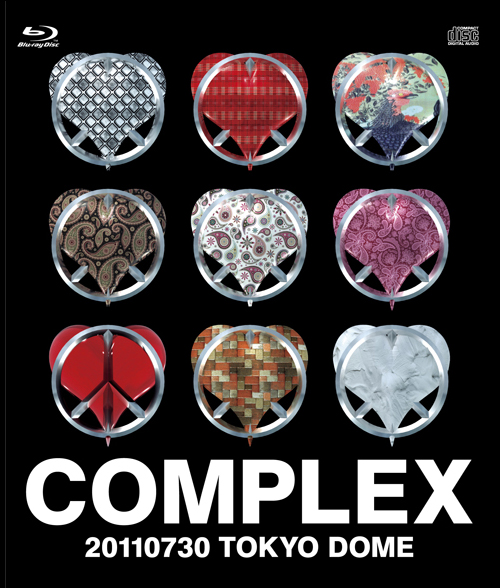 COMPLEX 日本一心 DVD 20110730 TOKYO DOME